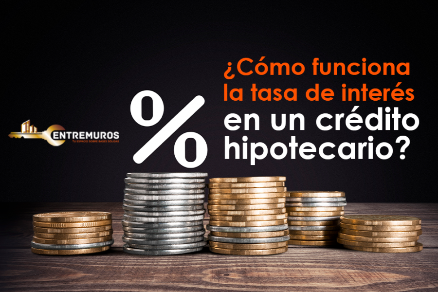 ¿CÓMO FUNCIONA LA TASA DE INTERÉS EN UN CRÉDITO HIPOTECARIO? – Pro ...